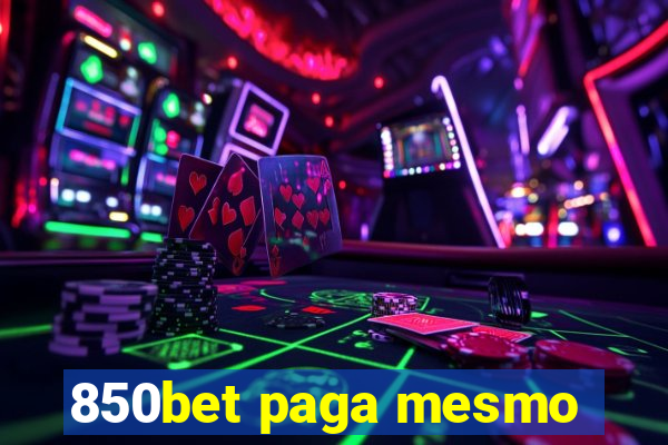 850bet paga mesmo